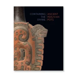 Sale Containing The Divine: Ancient Peruvian Pots Exhibition Catalogues